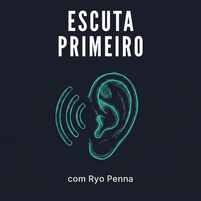 Capa do podcast Escuta Primeiro